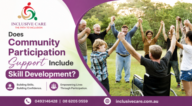 Does Community Participation Support Include Skill Development?